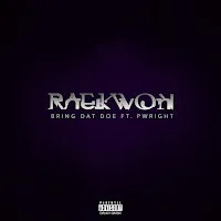 Raekwon — Bring Dat Doe (Feat. P. Wright) — обложка